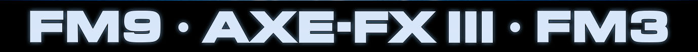 FM9 - AXE-FX III - FM3
